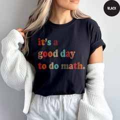 Comfort Colors® It's a Good Day to Do Math Shirt, Math Teacher Shirt, Math Lover Shirt, Math Teacher Gift, Back To School Gift