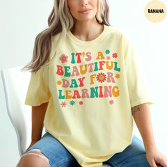 Comfort Colors® Teacher Shirt, It's A Beautiful Day To Learning Shirt, Teacher Life Shirt, Back To School Shirt, Teacher Appreciation