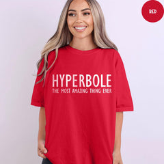 Comfort Colors® Hyperbole Shirt, Teacher Shirt, Book Lover Shirt, Gift for Teacher, Hyperbole The Greatest Thing Ever, Grammar Shirt