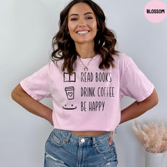Comfort Colors® Drink Coffee Read Books Be Happy, Book Lover T-shirt, Coffee Books Shirt, Cute Book Lover Shirt, Librarian Shirt