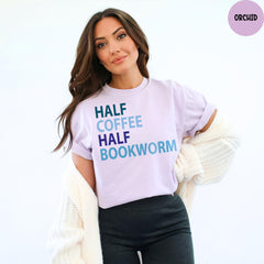 Comfort Colors® Half Coffee Half Bookworm, Book Lover Shirt, Coffee Lover Tee, Book Lover Gift, Bookworm Shirt, Librarian Shirt