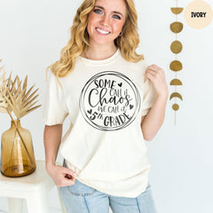 Comfort Colors® Some Call It Chaos We Call It Fifth Grade, Hello 5th Grade Shirt, Fifth Grade Shirt, Back To School Shirt