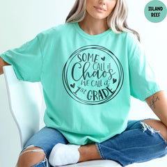 Comfort Colors® Some Call It Chaos We Call It 1st Grade, Hello 1st Grade Shirt, First Grade Teacher Shirt, First Day Of School Shirt