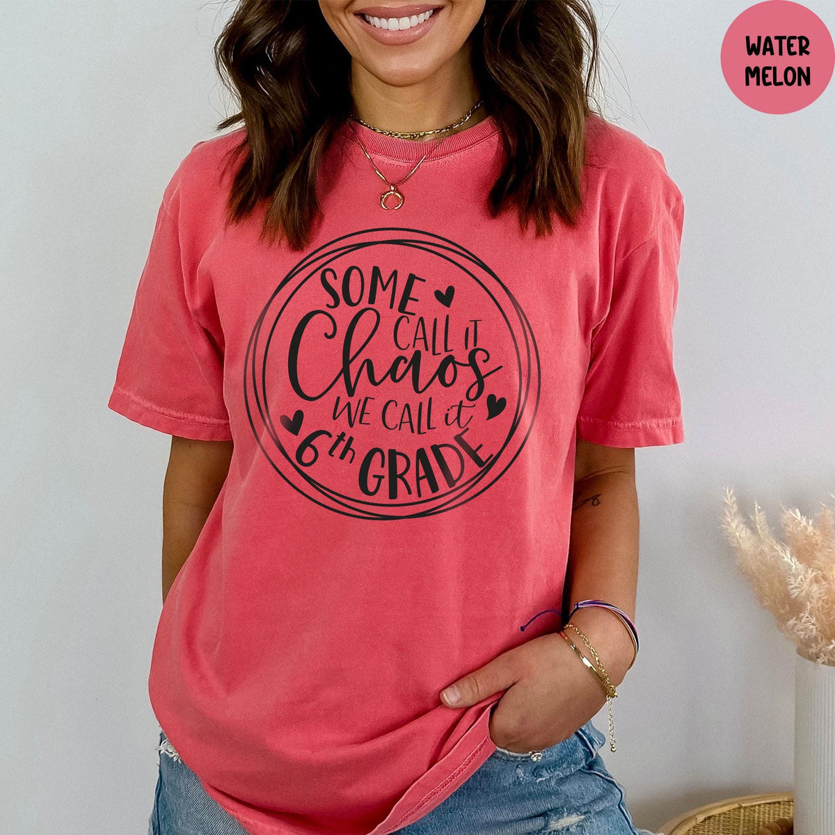 Comfort Colors® Sixth Grade Teacher Shirts, Some Call It Chaos We Call It 6th Grade,  Hello 6th Grade Shirt, 6th Grade Teacher Squad