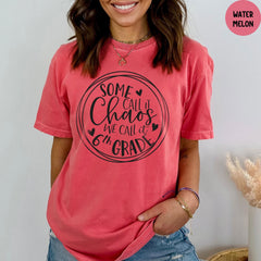 Comfort Colors® Sixth Grade Teacher Shirts, Some Call It Chaos We Call It 6th Grade,  Hello 6th Grade Shirt, 6th Grade Teacher Squad