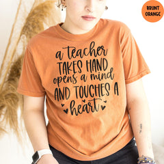 Comfort Colors® Teacher Shirt, Teacher Takes A Hand Shirt, Touches A Heart Shirt, Teacher Appreciation, Gift For Teacher