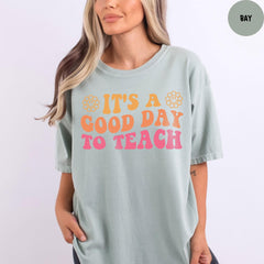 Comfort Colors® It's a Good Day to Teach Shirt, Teacher Shirt, Back to School, First Day of School, Teacher Gifts