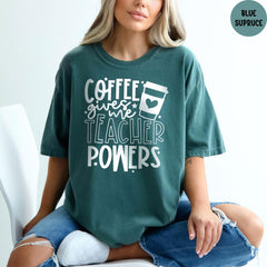 Comfort Colors® Coffee Gives Me Teacher Powers Shirt, Teacher Gift, Teacher Life, Teacher Appreciation Gift, Cute Teacher Shirt
