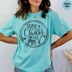 Comfort Colors® Pre-K Teacher Shirts, Some Call It Chaos We Call It Pre-k, Kindergarten Shirt, Teacher Appreciation Gift