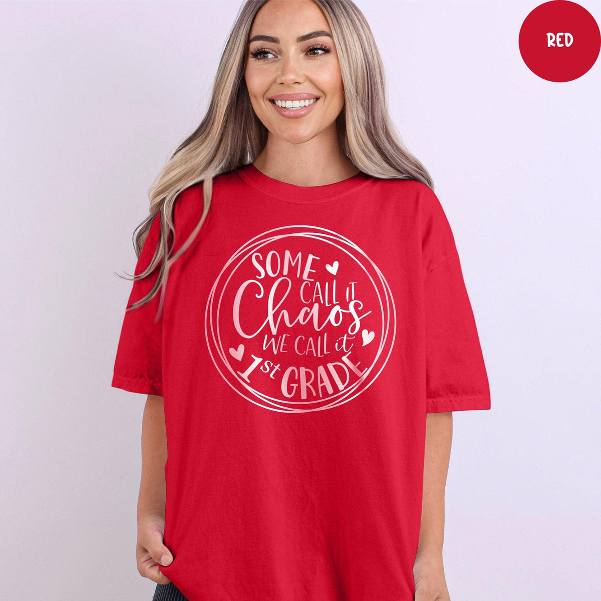 Comfort Colors® Some Call It Chaos We Call It 1st Grade, Hello 1st Grade Shirt, First Grade Teacher Shirt, First Day Of School Shirt