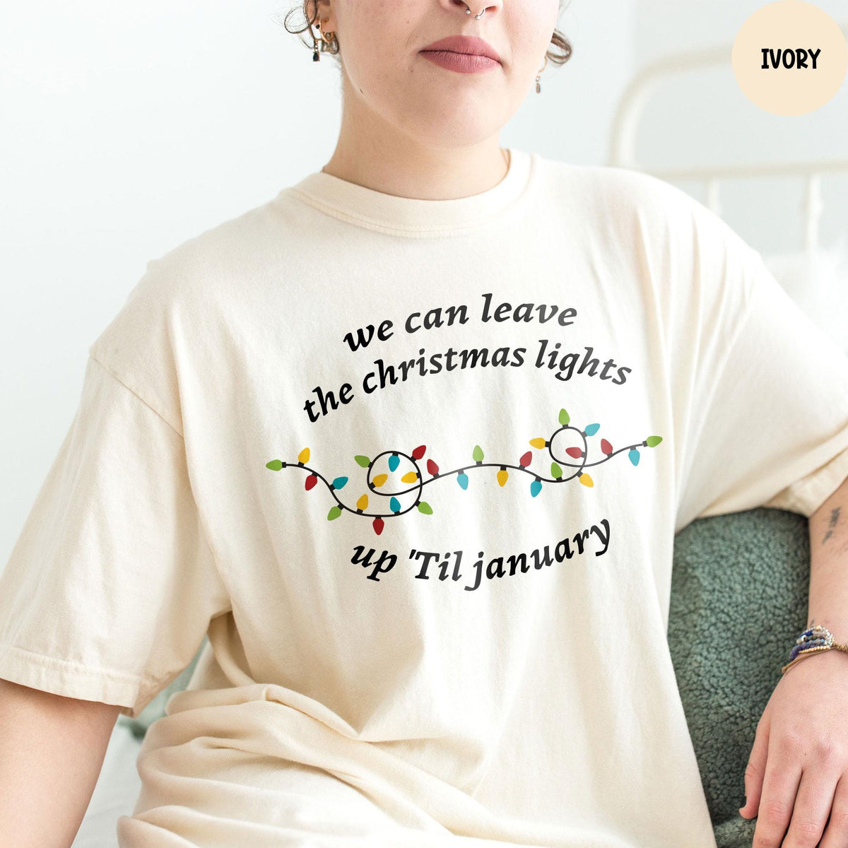 Comfort Colors® Christmas Shirt, We Can Leave The Christmas Lights Up 'Til January, Christmas Lights Shirt, Christmas Gift