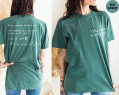 Comfort Colors® Dear Person Behind Me Front and Back Shirt, You are Enough Tshirt Inspirational Shirt, Mental Health Shirt
