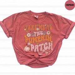 Comfort Colors® Take Me to the Pumpkin Patch Shirt, Autumn Fall Shirt, Fall Pumpkin Shirt, Thanksgiving Shirt, Fall Pumpkin Shirt