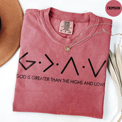 Comfort Colors® Religious Shirt, God Is Greater Than The Highs And Lows T-Shirt, Church Shirt, Religious Shirt, Christian Shirt