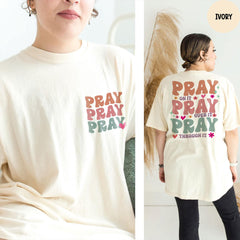 Comfort Colors® Religious Shirt, Pray Shirt, Pray On It Shirt, Pray Over It Shirt, Pray Through It Shirt, Jesus Shirt, Christian Shirt