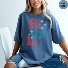 Comfort Colors® Fa La La La Christmas Tshirt, Christmas Festive Shirt, Christmas Gift Shirt, Holiday Shirt, Christmas Family Shirt