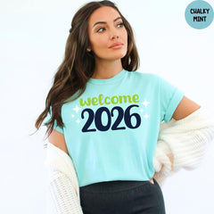 Comfort Colors® Welcome 2026, Hello 2026 Shirt, Christmas Shirt, Christmas Gift, Happy New Year Tshirt, New Year Party Shirt
