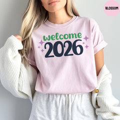Comfort Colors® Welcome 2026, Hello 2026 Shirt, Christmas Shirt, Christmas Gift, Happy New Year Tshirt, New Year Party Shirt