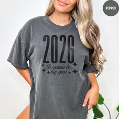 Comfort Colors® Happy New Year Shirt, Christmas T-shirt, Is Gonna Be My Year Shirt, Hello 2026 Shirt, New Year Crew Shirt