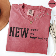Comfort Colors® New Year Me Beginning, Happy New Year Shirt, Hello 2026 Shirt, Christmas T-shirt, Happy New Year 2026 Gift