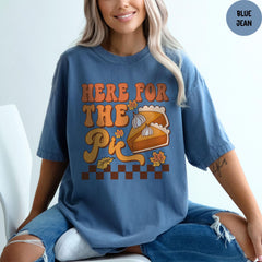 Comfort Colors® Here For The Pie Shirt, Pumpkin Pie Shirt, Thanksgiving Pumpkin Pie Shirt, Funny Thanksgiving Tee