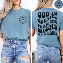 Comfort Colors® God is Greater than The Highs and Lows T-Shirt, Religious Shirt, Church Shirt, God Shirt, Christmas Gift, Faith Tee