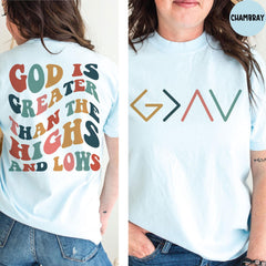 Comfort Colors® God is Greater than The Highs and Lows T-Shirt, Christian Shirt, Religious Shirt, Bible Verse Shirt
