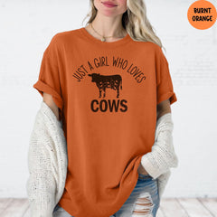 Comfort Colors® Just A Girl Who Loves Cows Shirt, Cow Lovers Shirt, Girl's Cows Shirt, Farm Girl Outfit, Cow T-Shirt, Farmer Shirt