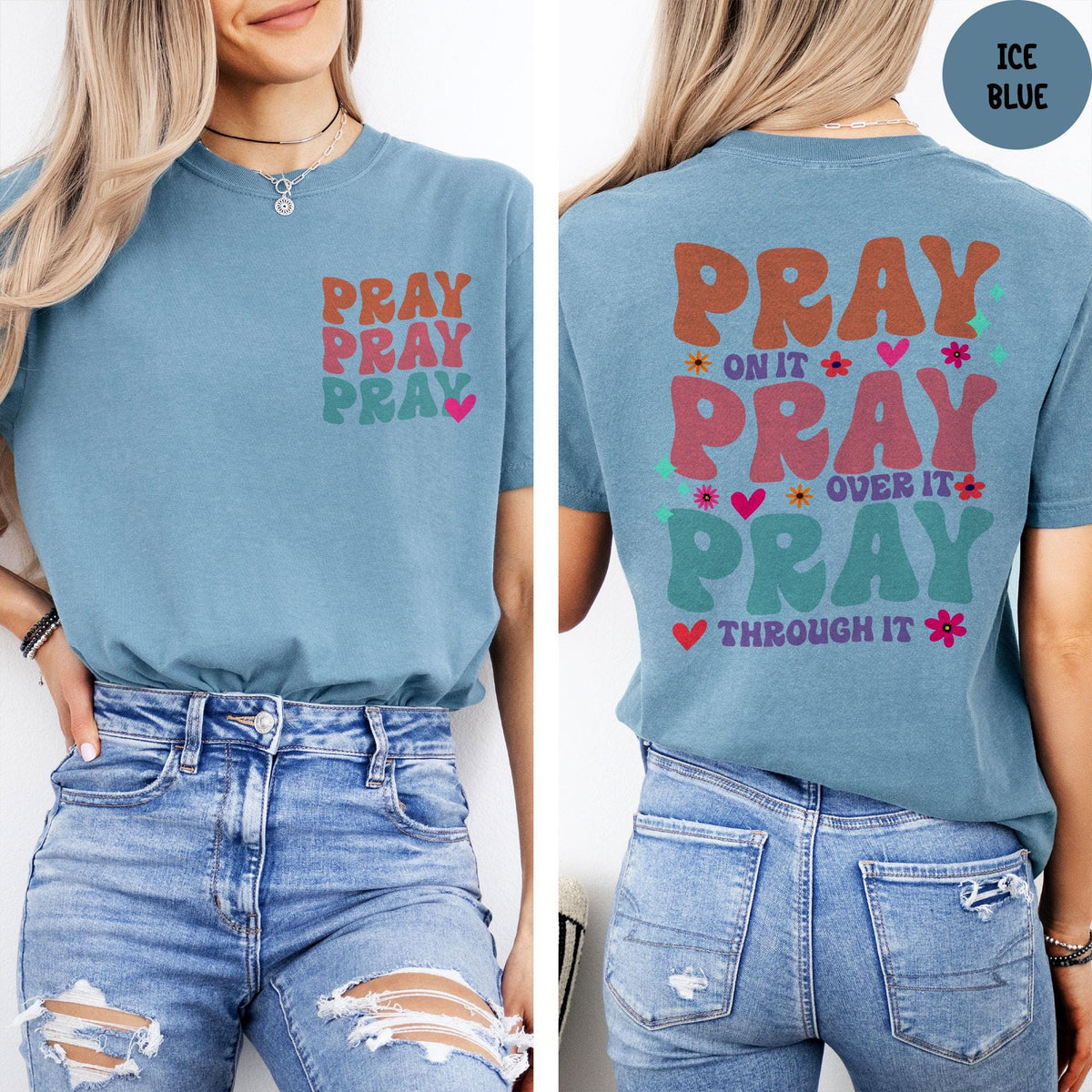 Comfort Colors® Religious Shirt, Pray Shirt, Pray On It Shirt, Pray Over It Shirt, Pray Through It Shirt, Jesus Shirt, Christian Shirt