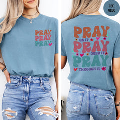 Comfort Colors® Religious Shirt, Pray Shirt, Pray On It Shirt, Pray Over It Shirt, Pray Through It Shirt, Jesus Shirt, Christian Shirt