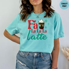 Comfort Colors® Fa La La La Latte Shirt, Christmas Coffee Shirt, Cute Coffee Lover Shirt, Christmas Gift, Cute Christmas Shirt