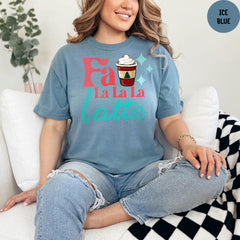Comfort Colors® Fa La La La Latte Shirt, Christmas Coffee Shirt, Cute Coffee Lover Shirt, Christmas Gift, Cute Christmas Shirt