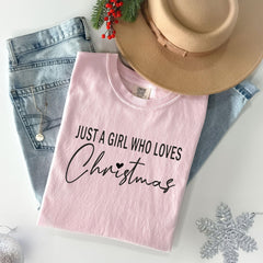 Comfort Colors® - Just A Girl Who Loves Christmas Shirt - Womens Christmas Shirts - Christmas Presents - Xmas Clothes - Holiday Tshirts
