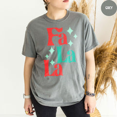 Comfort Colors® Fa La La La Christmas Tshirt, Christmas Festive Shirt, Christmas Gift Shirt, Holiday Shirt, Christmas Family Shirt