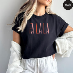 Comfort Colors® Fa La La La Christmas Tshirt, Christmas Party Shirt, Cute Christmas Holiday Outfit, Christmas Family Shirt