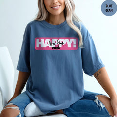 Comfort Colors® Happy New Year T-shirt, Hello 2026 Shirt, New Years Shirt,, Happy New Year Festive Party Shirts, 2026 Women's Shirts