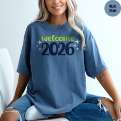 Comfort Colors® Welcome 2026, Hello 2026 Shirt, Christmas Shirt, Christmas Gift, Happy New Year Tshirt, New Year Party Shirt