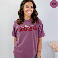 Comfort Colors® I'm Ready For 2026 Shirt, Happy New Year Shirt, Christmas Shirt, Hello 2026 Shirt, New Year Party Shirt