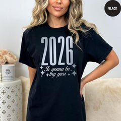 Comfort Colors® Happy New Year Shirt, Christmas T-shirt, Is Gonna Be My Year Shirt, Hello 2026 Shirt, New Year Crew Shirt