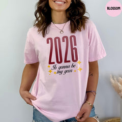 Comfort Colors® Happy New Year Shirt, Christmas T-shirt, Is Gonna Be My Year Shirt, Hello 2026 Shirt, New Year Crew Shirt
