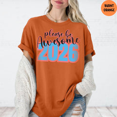 Comfort Colors® Christmas T-shirt, Happy New Year 2026 Gift, Please Be Awesome, Hello 2026 Shirt, New Year Crew Shirt