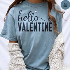 Comfort Colors® Hello Valentine Shirt, Happy Valentine's Day Shirt, Valentines Day Shirt, Valentines Day Gift For Womens