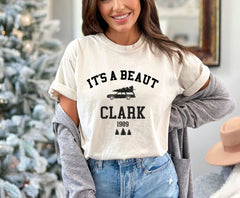 Comfort Colors® - It's A Beaut Clark Shirt - Griswold Christmas Shirt - Funny Christmas Shirt - Christmas Crewneck - Christmas Vacation