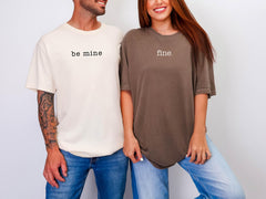 Comfort Colors® Be Mine Fine Couple Shirts - Funny Valentines Matching Shirts - Boyfriend Girlfriend Gift