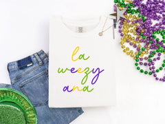 Comfort Colors® La Weezy Ana Shirt - Mardi Gras Shirt - Louisiana Mardi Gras - Funny Mardi Gras Shirt