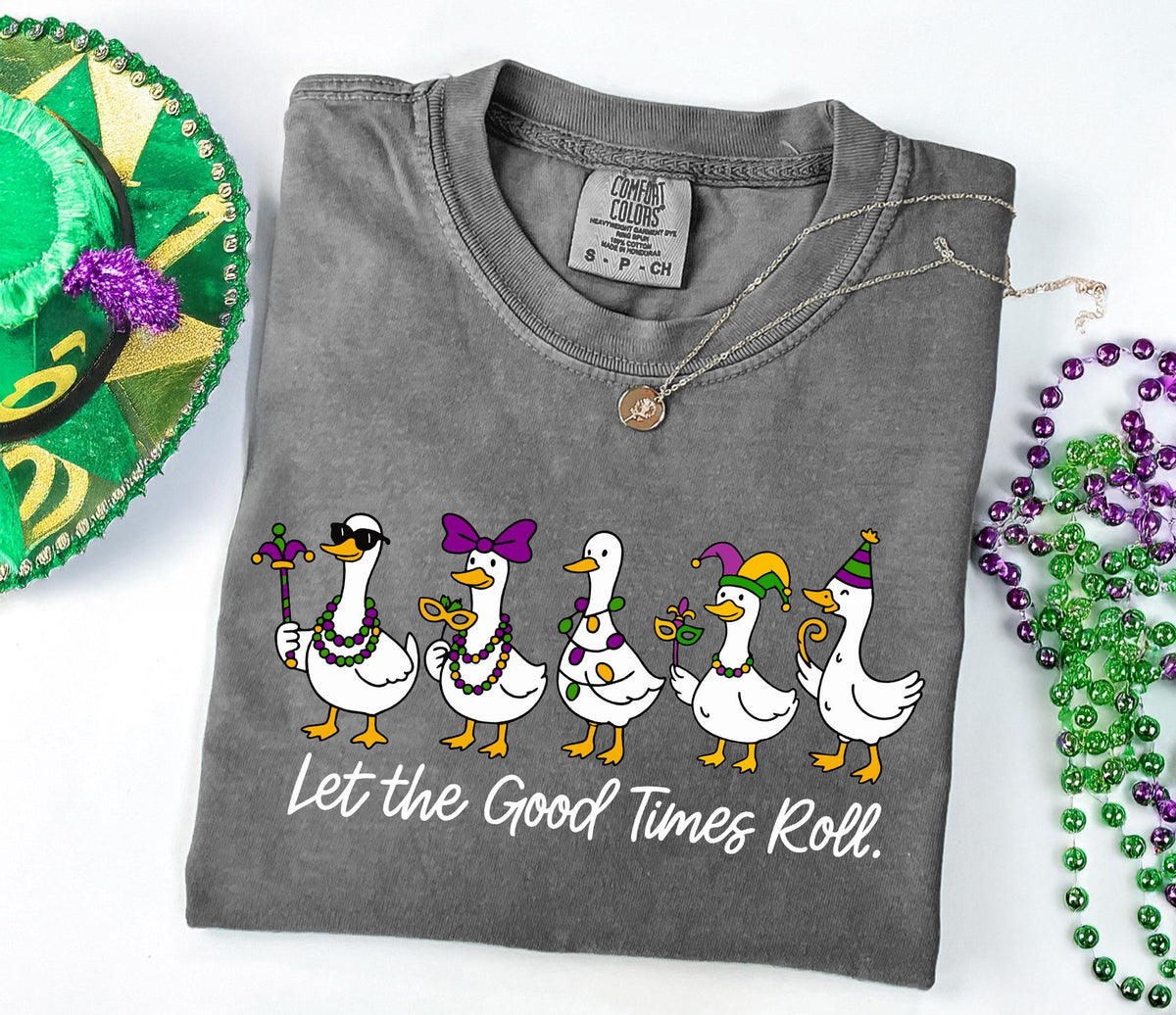 Mardi Gras Comfort Colors® Shirt - Let the Good Times Roll - Mardi Goose T-Shirt - Mardi Gras Carnival Parade Shirt