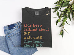 Comfort Colors® Funny 67 Shirt - Six Seven T-Shirt - Meme Tee - Teacher Shirt - Adulting Tee