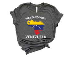 We Stand with Venezuela Shirt - Venezuela Support T-Shirt - Protest Tee - Political Shirt - Venezuela Libre