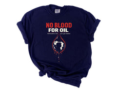 No Blood for Oil Shirt - Anti War T-Shirt - Protest Venezuela Shirt - Anti Trump Tee - Freedom for Venezuela