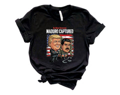 Maduro Captured Shirt - No More Dictators - Trump Maduro Tee - Venezuela Free - Freedom for Venezuela